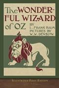 Read The Wonderful Wizard of Oz (Illustrated First Edition): 100th Anniversary OZ Collection, written by L. Frank Baum
