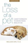 Read The Loss of a Pet: A Guide to Coping with the Grieving Process When a Pet Dies, written by Wallace Sife Ph.D.