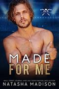 Read Made For Me: A friends to lovers sports romance. (Made For Series), written by Natasha Madison Read Made For Me: A friends to lovers sports romance. (Made For Series), written by Natasha Madison