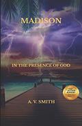 Read Madison: In the Presence of God, written by A.V. Smith