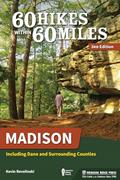 Read 60 Hikes Within 60 Miles: Madison: Including Dane and Surrounding Counties, written by Kevin Revolinski