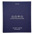 Read Eleven Madison Park: The Next Chapter, Revised and Unlimited Edition: [A Cookbook], written by Daniel Humm