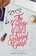 Read The College Girl's Survival Guide: 52 Honest, Faith-Filled Answers to Your Biggest Concerns, written by Hanna Seymour