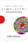 Read The Laws of Simplicity (Simplicity: Design, Technology, Business, Life), written by John Maeda