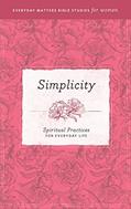Read Simplicity: Spiritual Practices for Everyday Life (Everyday Matters Bible Studies for Women), written by Patricia Klein Read Simplicity: Spiritual Practices for Everyday Life (Everyday Matters Bible Studies for Women), written by Patricia Klein