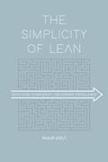 Read The Simplicity of Lean: Defeating Complexity, Delivering Excellence, written by Philip Holt