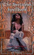 Read The Succubus Spellbook (Succubus Transformation 1), written by JD Wilcox