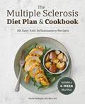 Read The Multiple Sclerosis Diet Plan and Cookbook: 101 Easy Anti-Inflammatory Recipes, written by Noelle DeSantis MS  RD  CDN