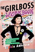 Read The Girlboss Workbook: An Interactive Journal for Winning at Life, written by Sophia Amoruso