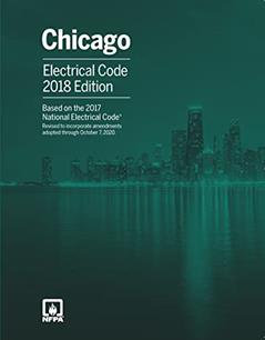 NFPA 70, National Electrical Code with Chicago Amendments, 2017 Edition, written by National Fire Protection Association (NFPA)