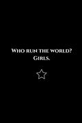 Read Who Run The World? Girl!: Motivational Notebook, Feminist Journal, Diary for Girlboss (110 Pages, Blank, 6 x 9), written by Girlboss Notebook