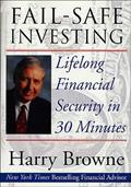 Read Fail-Safe Investing: Lifelong Financial Security in 30 Minutes, written by Harry Browne