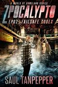 Read Failsafe Codex: A Zombie Apocalypse Thriller from the World of Gameland (Zpocalypto: A World of GAMELAND series Book 2), written by Saul Tanpepper