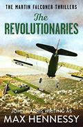 Read The Revolutionaries (The Martin Falconer Thrillers Book 5), written by Max Hennessy