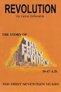 Read Revolution: The Story of the Early Church - The First Seventeen Years, written by Edwards, Gene, Read Revolution: The Story of the Early Church - The First Seventeen Years, written by Edwards, Gene,