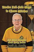 Read Twelve Fail-Safe Ways to Charm Witches and Other Thoughts about Harry Potter, written by David M. Martin Read Twelve Fail-Safe Ways to Charm Witches and Other Thoughts about Harry Potter, written by David M. Martin