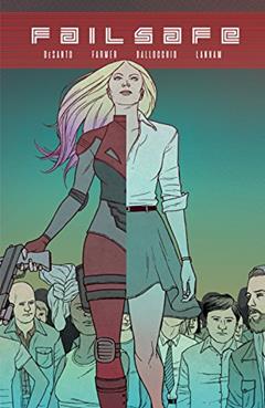 Failsafe Vol. 1, written by F.J. DeSanto; Todd Farmer