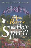 Read The Holy Spirit who Dwells in Me - The Fail-safe Way for You to Receive the Holy Spirit, written by Paul C. Jong