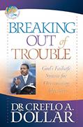 Read Breaking Out of Trouble: God's Failsafe System for Overcoming Adversity (Life Solution), written by Dr. Creflo Dollar