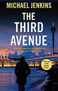 Read The Third Avenue: a pulsating spy thriller with a perilous mission (Failsafe Thrillers Book 4), written by Michael Jenkins Read The Third Avenue: a pulsating spy thriller with a perilous mission (Failsafe Thrillers Book 4), written by Michael Jenkins