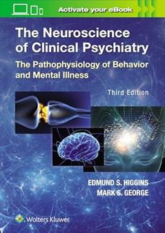 The Neuroscience of Clinical Psychiatry, written by Edmund Higgins