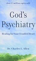 Read God's Psychiatry: Healing for Your Troubled Heart, written by Charles L. Allen