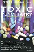 Read Toxic Psychiatry: Why Therapy, Empathy and Love Must Replace the Drugs, Electroshock, and Biochemical Theories of the "New Psychiatry", written by Peter R. Breggin M.D.