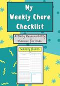Read My Weekly Chore Checklist: A Daily Responsibility Planner for Kids, written by Bunkos Books