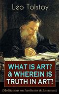 Read WHAT IS ART? & WHEREIN IS TRUTH IN ART? (Meditations on Aesthetics & Literature): On the Significance of Science and Art, Shakespeare and the Drama, The ... Peasant Stories, Stop and Think!..., written by Leo Tolstoy Read WHAT IS ART? & WHEREIN IS TRUTH IN ART? (Meditations on Aesthetics & Literature): On the Significance of Science and Art, Shakespeare and the Drama, The ... Peasant Stories, Stop and Think!..., written by Leo Tolstoy