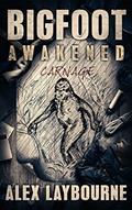 Read Bigfoot Awakened: Carnage, written by Alex Laybourne