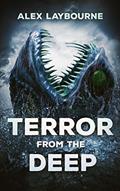 Read Terror From The Deep, written by Alex Laybourne