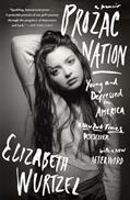 Read Prozac Nation: Young and Depressed in America, written by Elizabeth Wurtzel