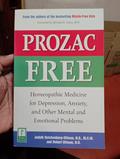 Read Prozac-Free: Homeopathic Medicine for Depression, Anxiety, and Other Mental and Emotional Problems, written by Judyth Reichenberg-Ullman N.D.; Robert Ullman N.D.