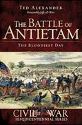 Read The Battle of Antietam: The Bloodiest Day (Civil War Series), written by Ted Alexander