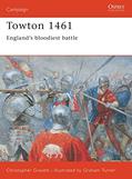 Read Towton 1461: England's bloodiest battle (Campaign, 120), written by Christopher Gravett
