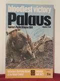 Read Bloodiest Victory - Palaus - Ballantine's Illustrated History Of The Violent Century, Campaign Book No. 28, written by Stanley Falk Read Bloodiest Victory - Palaus - Ballantine's Illustrated History Of The Violent Century, Campaign Book No. 28, written by Stanley Falk