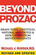 Read Beyond Prozac: Antidotes for Modern Times, written by Michael J. Norden