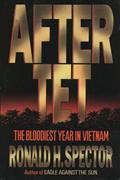 Read After Tet: The Bloodiest Year in Vietnam, written by Ronald H. Spector
