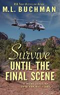 Read Survive Until the Final Scene: a military romantic suspense story (The Night Stalkers CSAR Book 8), written by M. L. Buchman