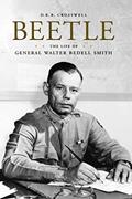 Read Beetle: The Life of General Walter Bedell Smith (American Warrior Series), written by D.K.R. Crosswell