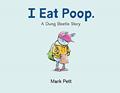 Read I Eat Poop.: A Dung Beetle Story, written by Mark Pett