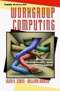 Read Workgroup Computing: Workflow, Groupware, and Messaging, written by Alan R. Simon; William Marion