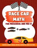 Read Race Car Math for Preschool and Pre-K: Counting, number tracing, addition, subtraction, mazes and more! Ages 3-5, written by Rhino Beetle Press