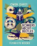 Read Bonkers About Beetles (About Animals), written by Owen Davey