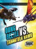 Read Dung Beetle vs. Tarantula Hawk (Animal Battles), written by Nathan Sommer