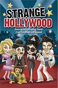 Read Strange Hollywood: Amazing and Intriguing Stories From Tinseltown and Beyond (Strange Series), written by Editors of Portable Press