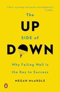 Read The Up Side of Down: Why Failing Well Is the Key to Success, written by Megan McArdle Read The Up Side of Down: Why Failing Well Is the Key to Success, written by Megan McArdle