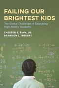 Read Failing Our Brightest Kids: The Global Challenge of Educating High-Ability Students (Educational Innovations Series), written by Chester E. Finn Jr.; Brandon L. Wright