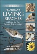 Read Florida's Living Beaches: A Guide for the Curious Beachcomber, written by Blair Witherington