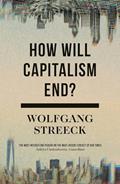 Read How Will Capitalism End?: Essays on a Failing System, written by Wolfgang Streeck